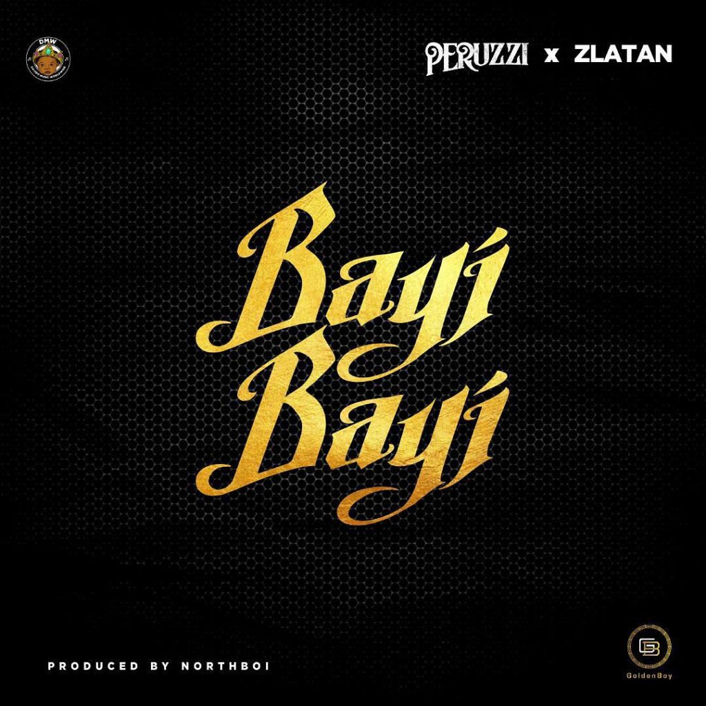 download mp3 Peruzzi x Zlatan - Bayi Bayi mp3 download